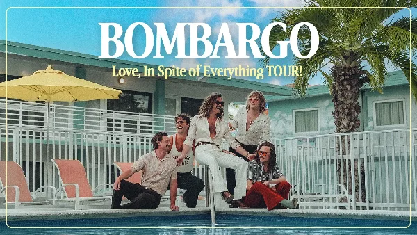 Bombargo - Love, In Spite of Everything Tour